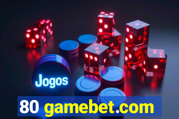 80 gamebet.com